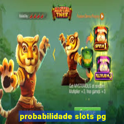 probabilidade slots pg